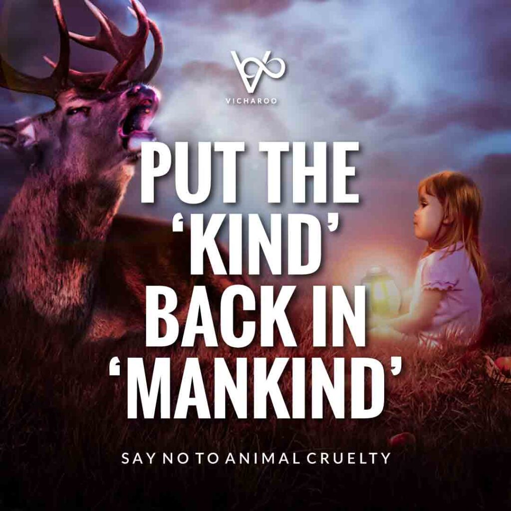 Put the ‘kind’ back in ‘mankind’ | World Animal Day | International Animal Rights Day Slogans & Quotes