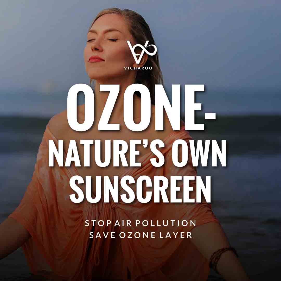 Ozone- nature’s own sunscreen | Air Pollution Slogans and Quotes