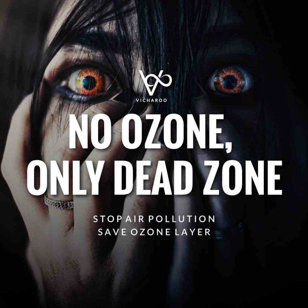 No ozone, only dead zone | Air Pollution Slogans and Quotes