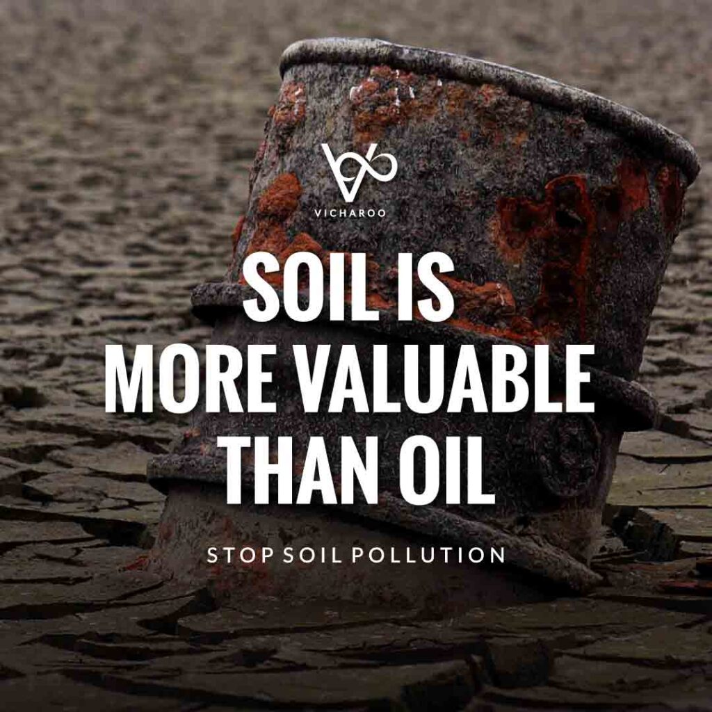 Soil is more valuable than oil | Land Pollution Slogans and Quotes