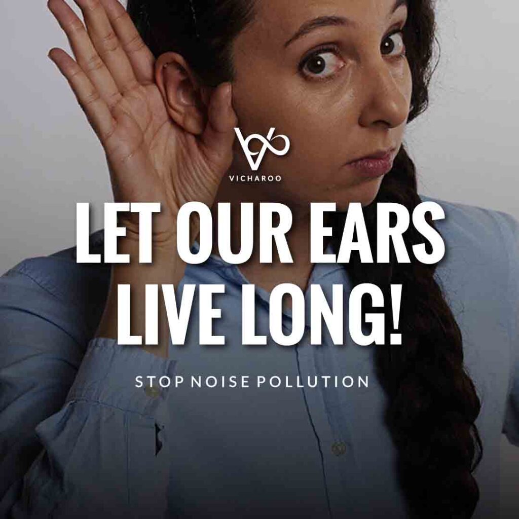 Let our ears live long | Noise / Sound Pollution Slogans and Quotes