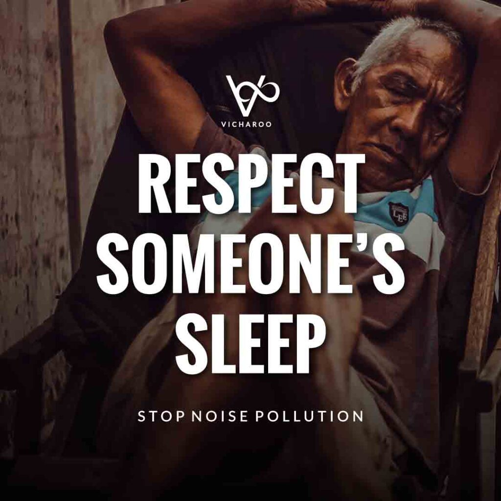 Respect someone's sleep | Noise / Sound Pollution Slogans and Quotes