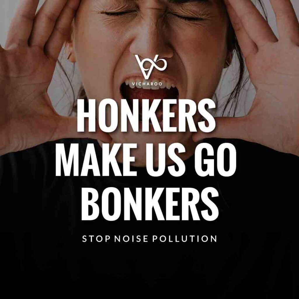 Honkers make us go bonkers | Noise / Sound Pollution Slogans and Quotes