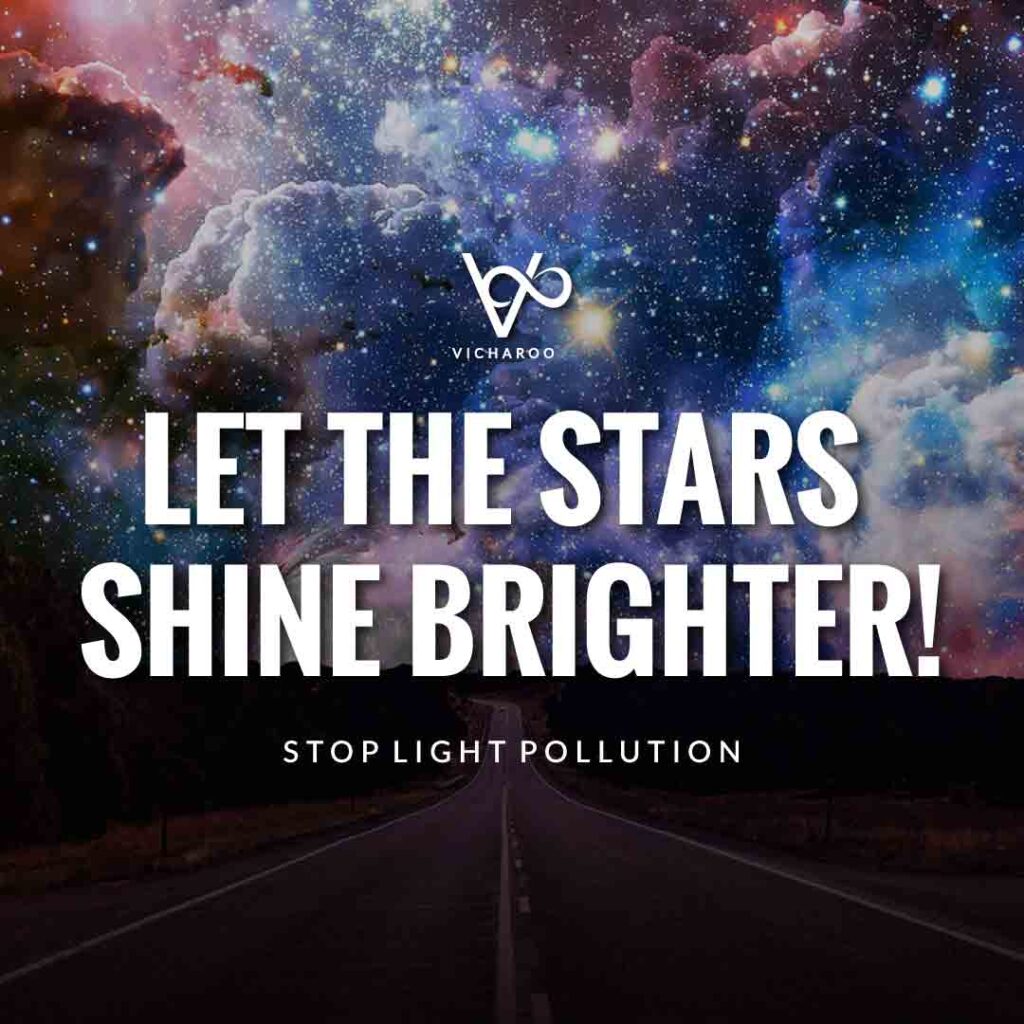 Let the stars shine brighter | Light Pollution Slogans and Quotes