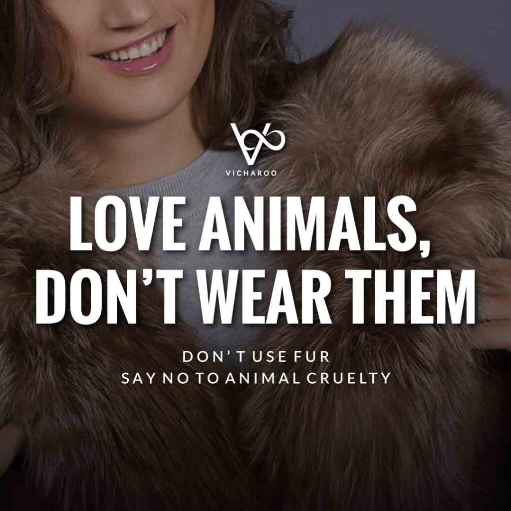 Love animals, don’t wear them | Animal Cruelty | National Anti-Fur Day Slogans and Quotes