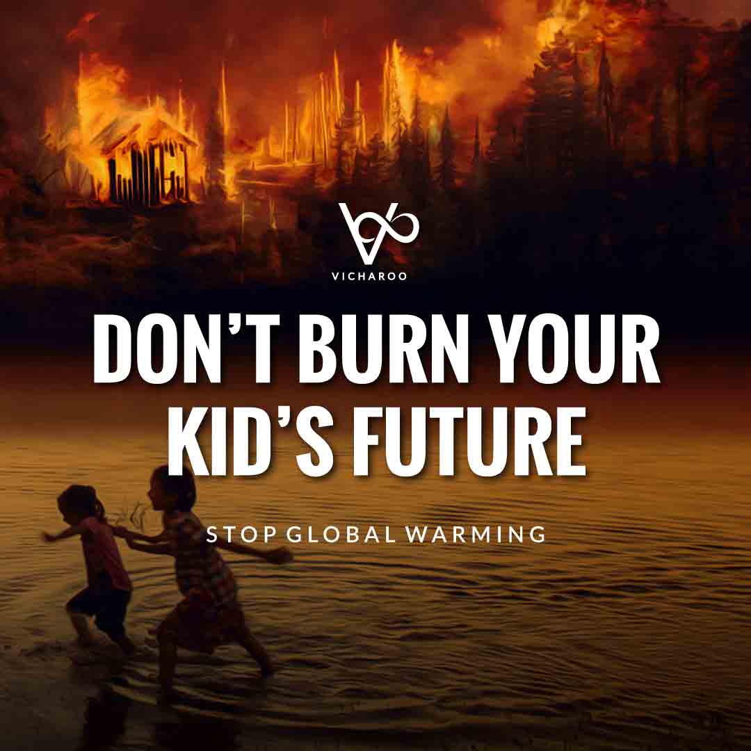 Don’t burn your kid’s future | Global Warming Slogans & Quotes