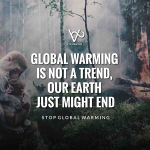 Global Warming is not a trend, our Earth just might end | Global Warming Slogans & Quotes