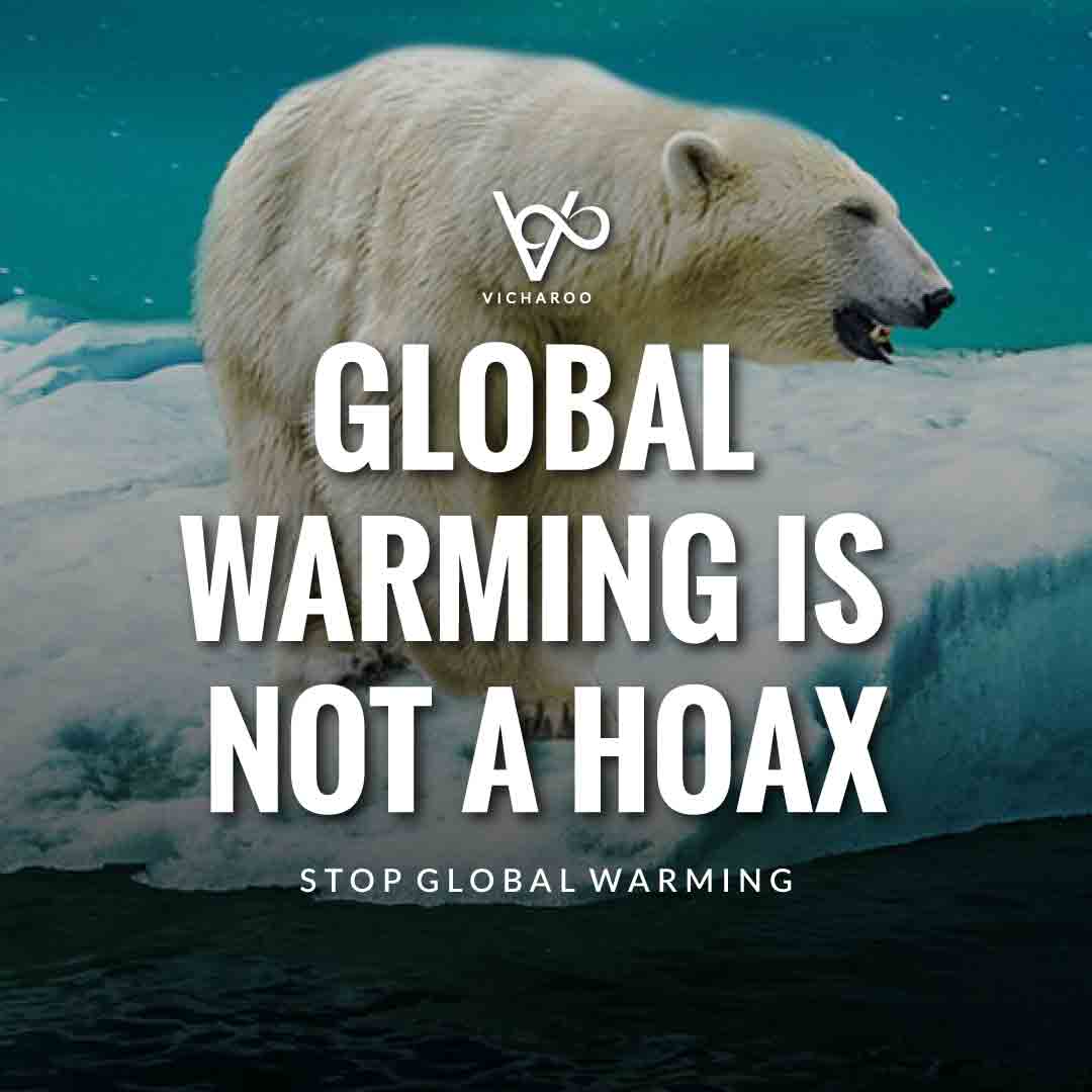 Global warming is not a hoax | Global Warming Slogans & Quotes