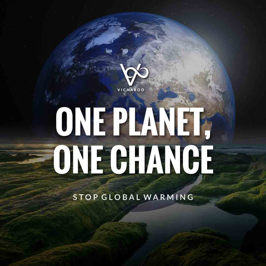 One planet, one chance. | Global Warming Slogans & Quotes