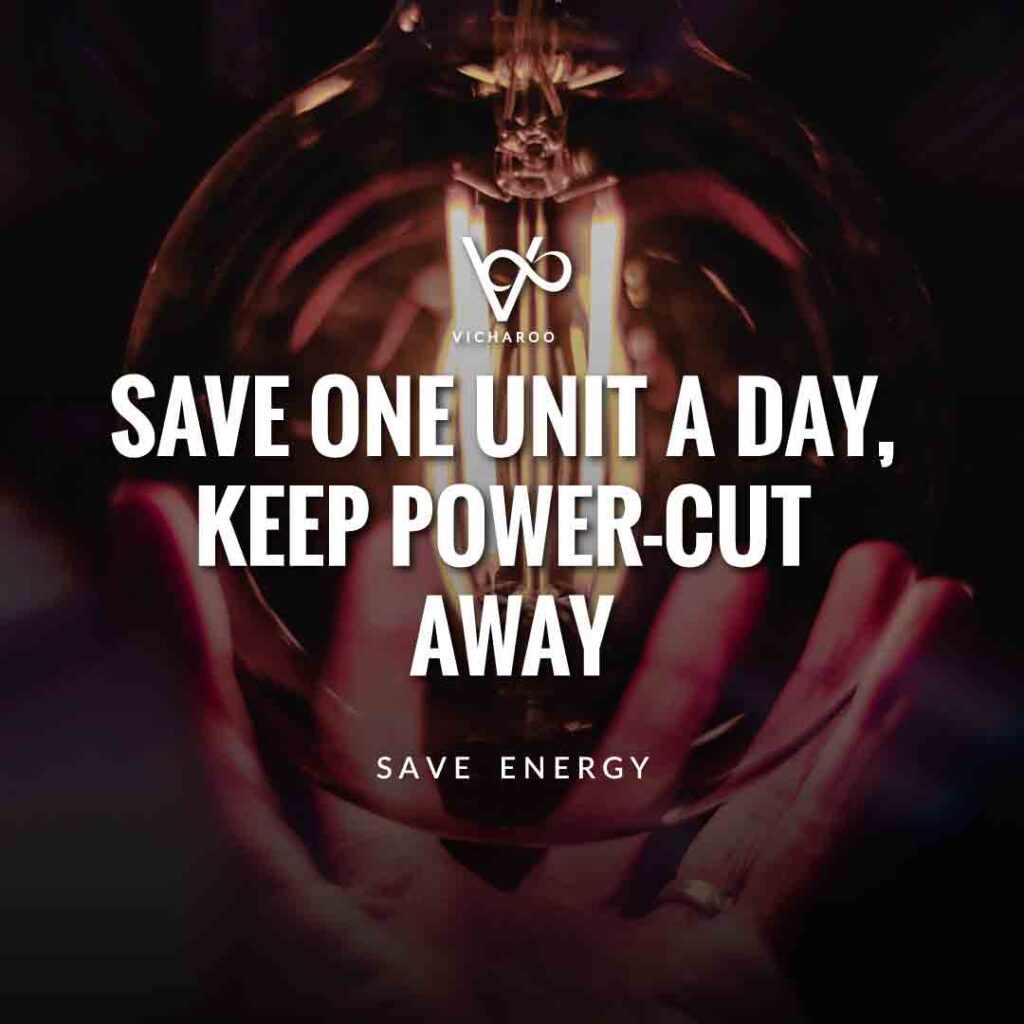 Save one unit a day, keep power-cut away | Save Energy Slogans | National Energy Conservation Day | Vicharoo