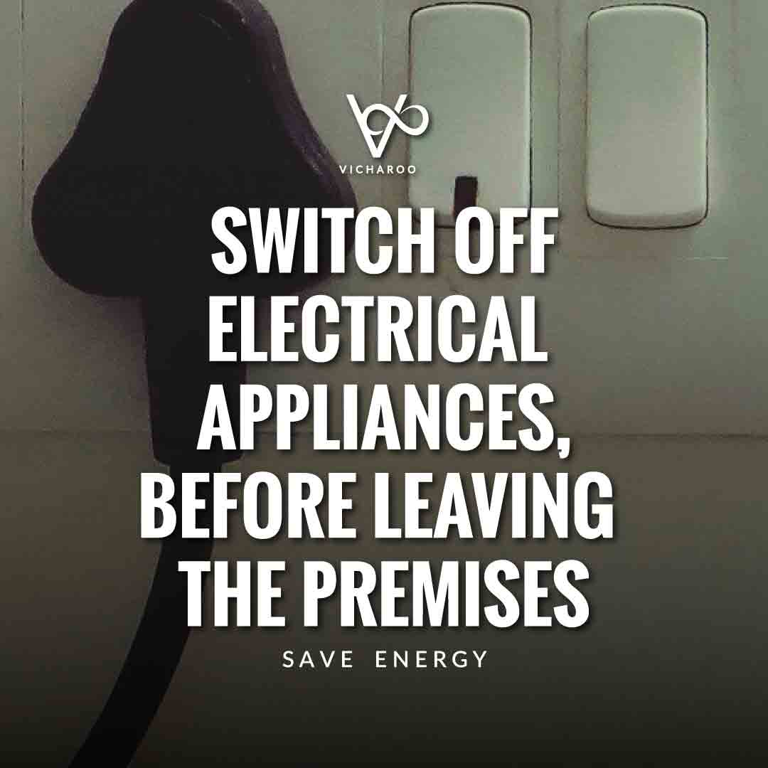 Switch off electrical appliances, before leaving the premises | Save Energy Slogans | National Energy Conservation Day | Vicharoo
