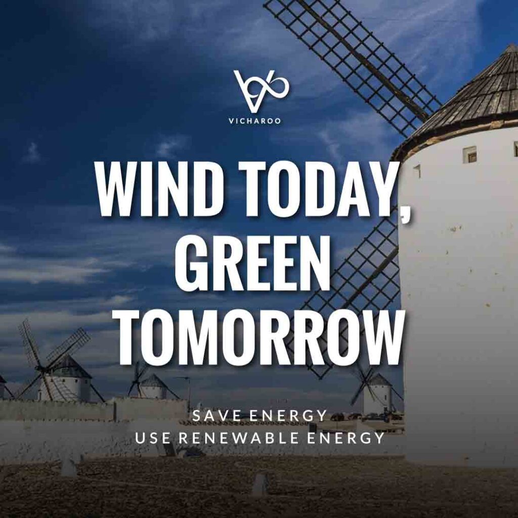 Wind today, green tomorrow | Renewable Energy | Save Energy Slogans | National Energy Conservation Day | Vicharoo
