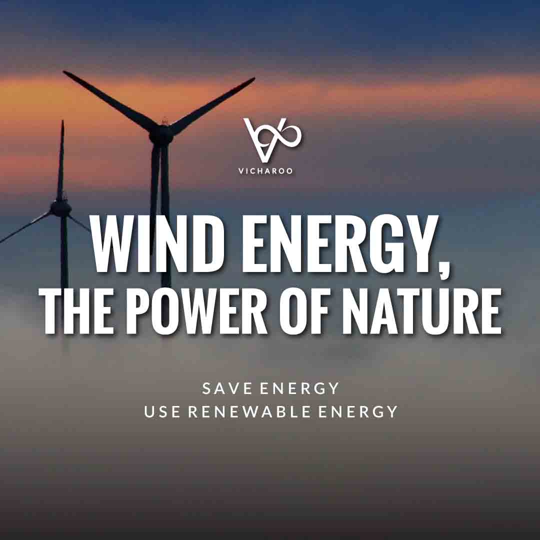 Wind energy, the power of nature | Renewable Energy | Save Energy Slogans | National Energy Conservation Day | Vicharoo