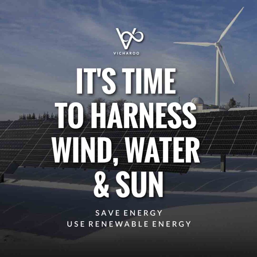 It's time to harness wind, water and sun | Renewable Energy | Save Energy Slogans | National Energy Conservation Day | Vicharoo