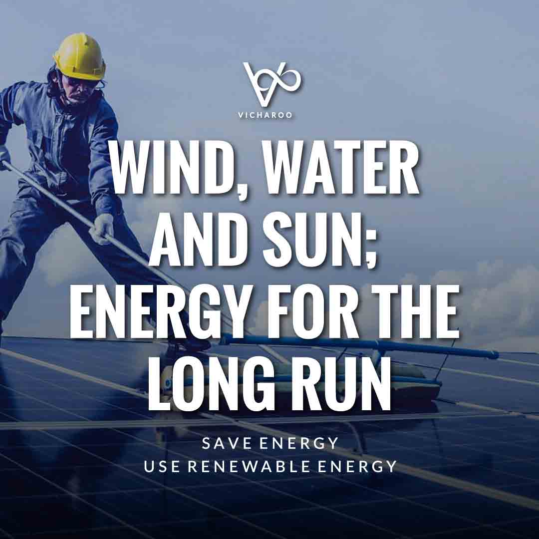 Wind, water and sun; energy for the long run | Renewable Energy | Save Energy Slogans | National Energy Conservation Day | Vicharoo