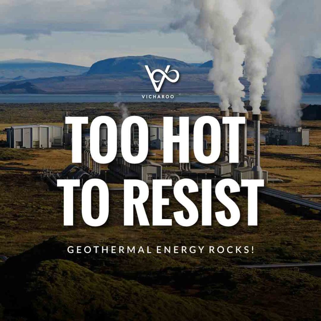 Too hot to resist | Geothermal Energy | Renewable Energy | Save Energy Slogans | National Energy Conservation Day | Vicharoo