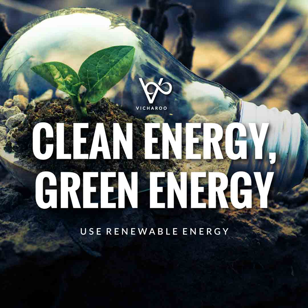 Clean energy, green energy | Renewable Energy | Save Energy Slogans | National Energy Conservation Day | Vicharoo