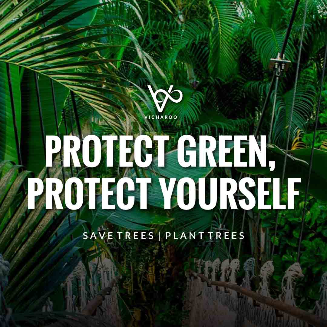 Protect green, protect yourself | Save Forests | Tree Plantation Slogans & Quotes | Vicharoo