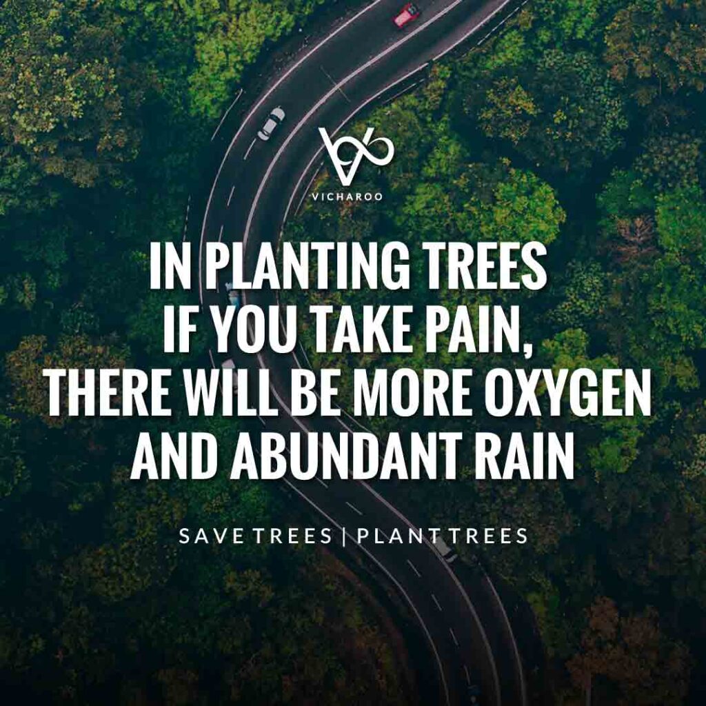 In planting trees, if you take pain, there will be ore oxygen and abundant rain | Save Forests | Tree Plantation Slogans & Quotes | Vicharoo