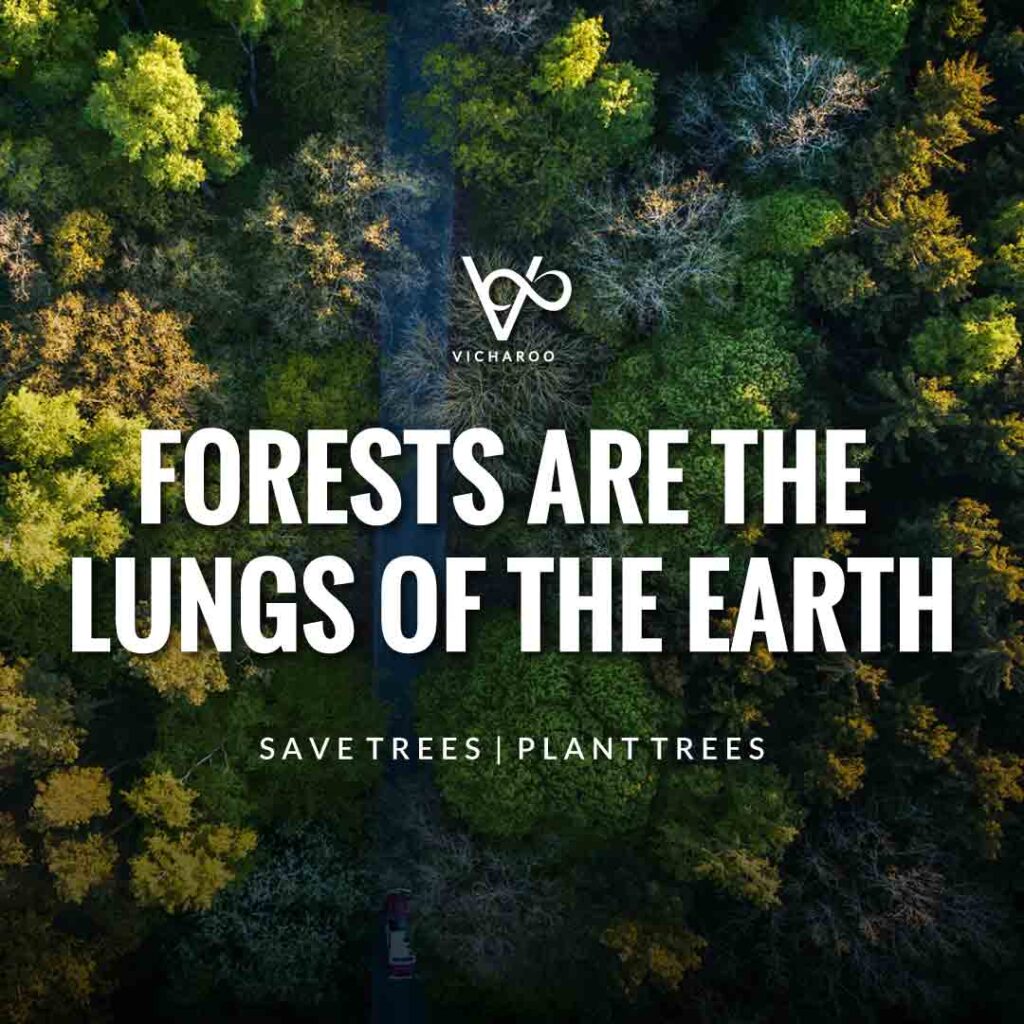 Forests are the lungs of the earth | Save Forests | Tree Plantation Slogans & Quotes | Vicharoo