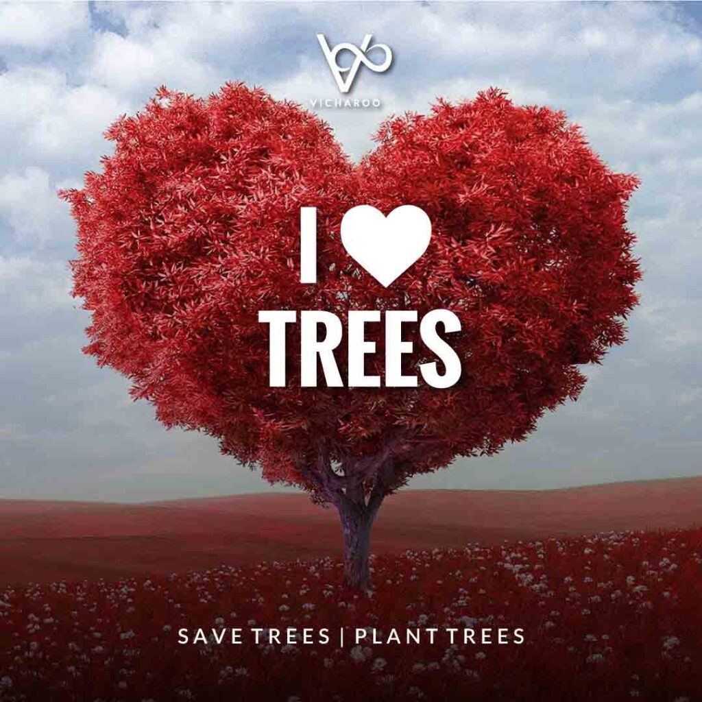 I love trees | Save Forests | Tree Plantation Slogans & Quotes | Vicharoo