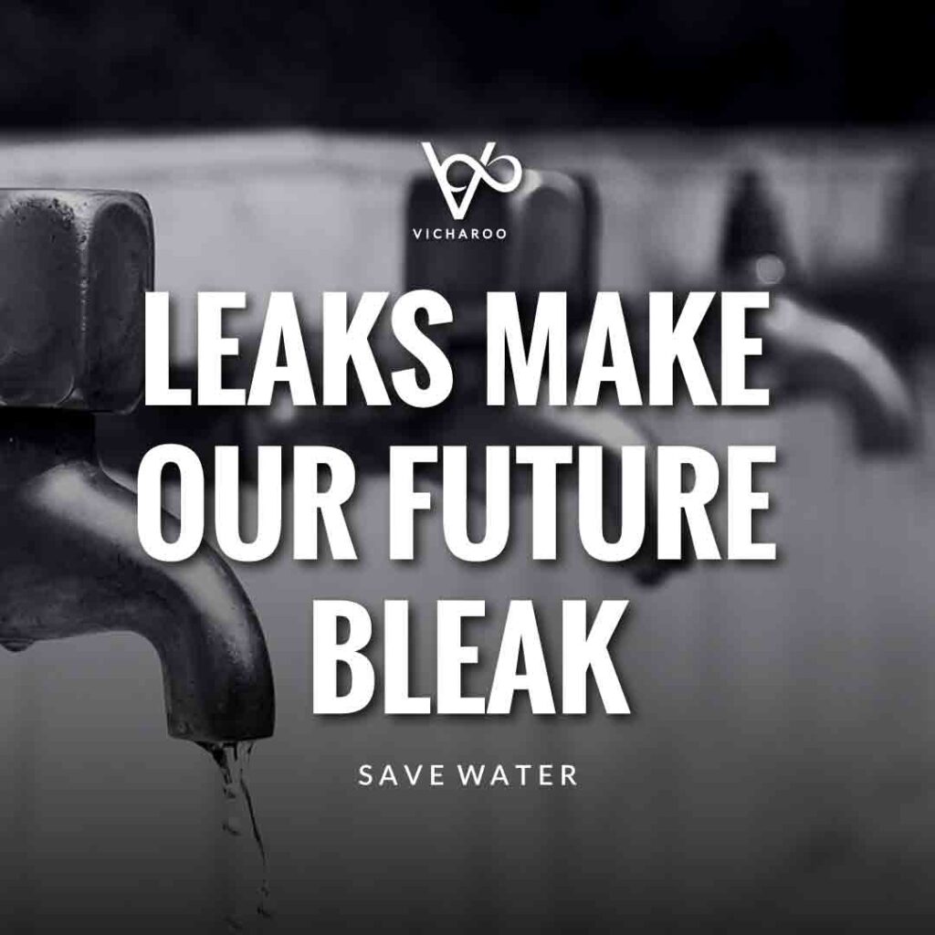 Leaks make our future bleak | Save Water | Water Conservation Slogans and Quotes