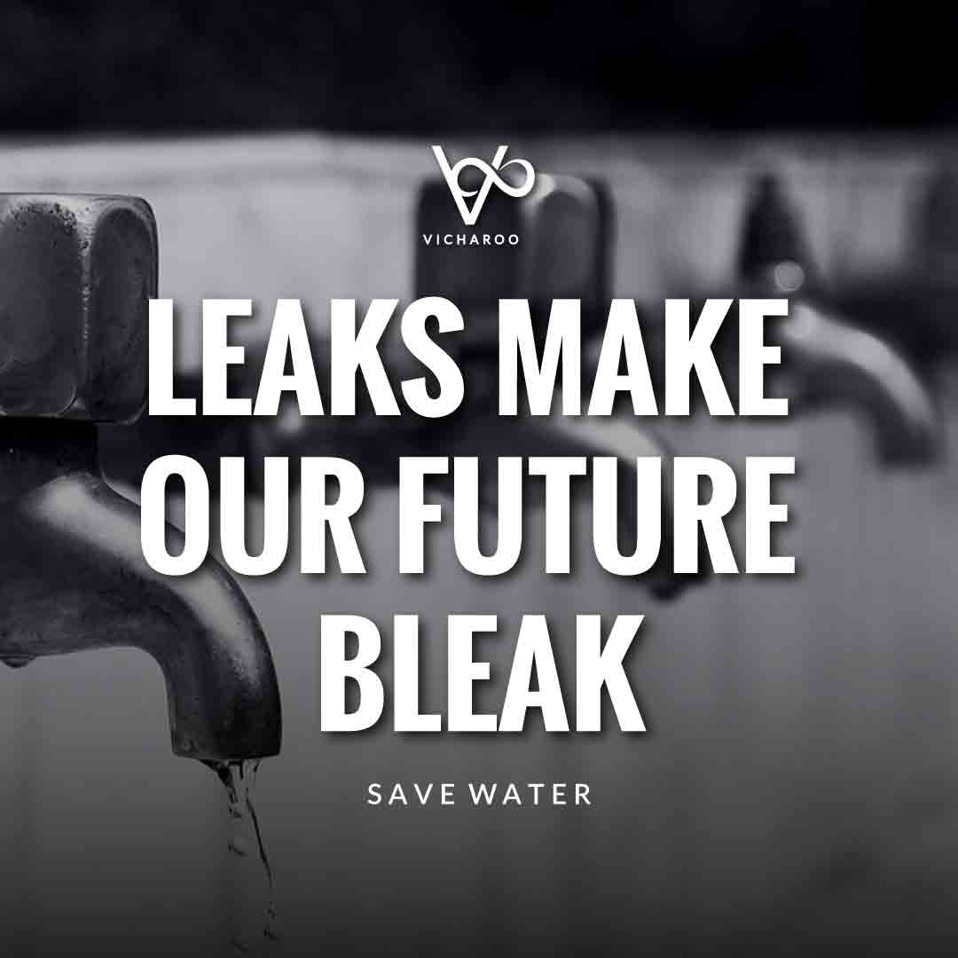 Leaks make our future bleak | Save Water | Water Conservation Slogans and Quotes