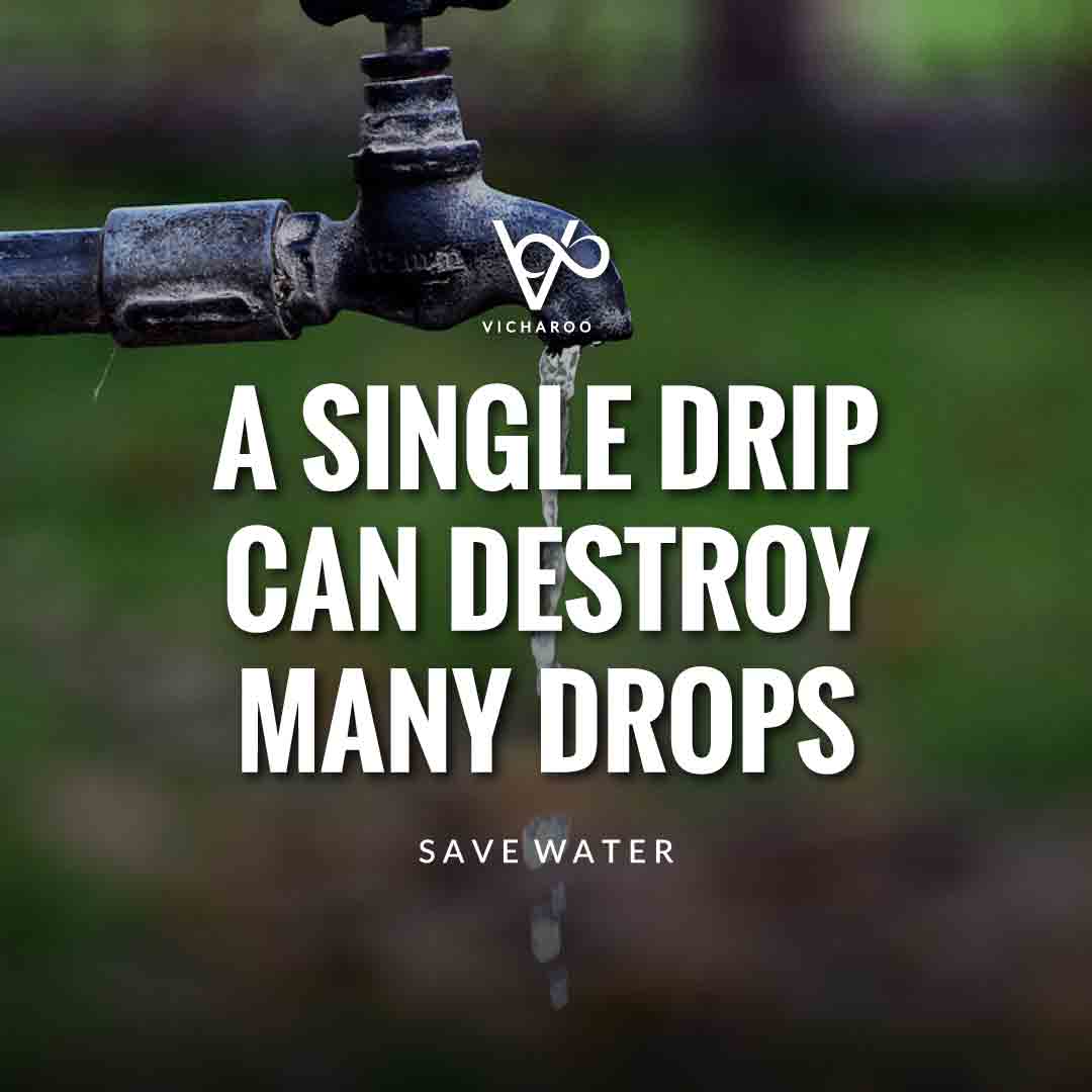 A single drip can destroy many drops | Save Water | Water Conservation Slogans and Quotes
