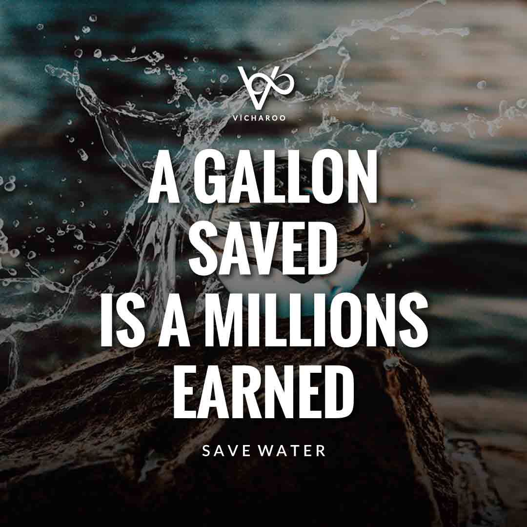 A Gallon saved is a millions earned | Save Water | Water Conservation Slogans and Quotes