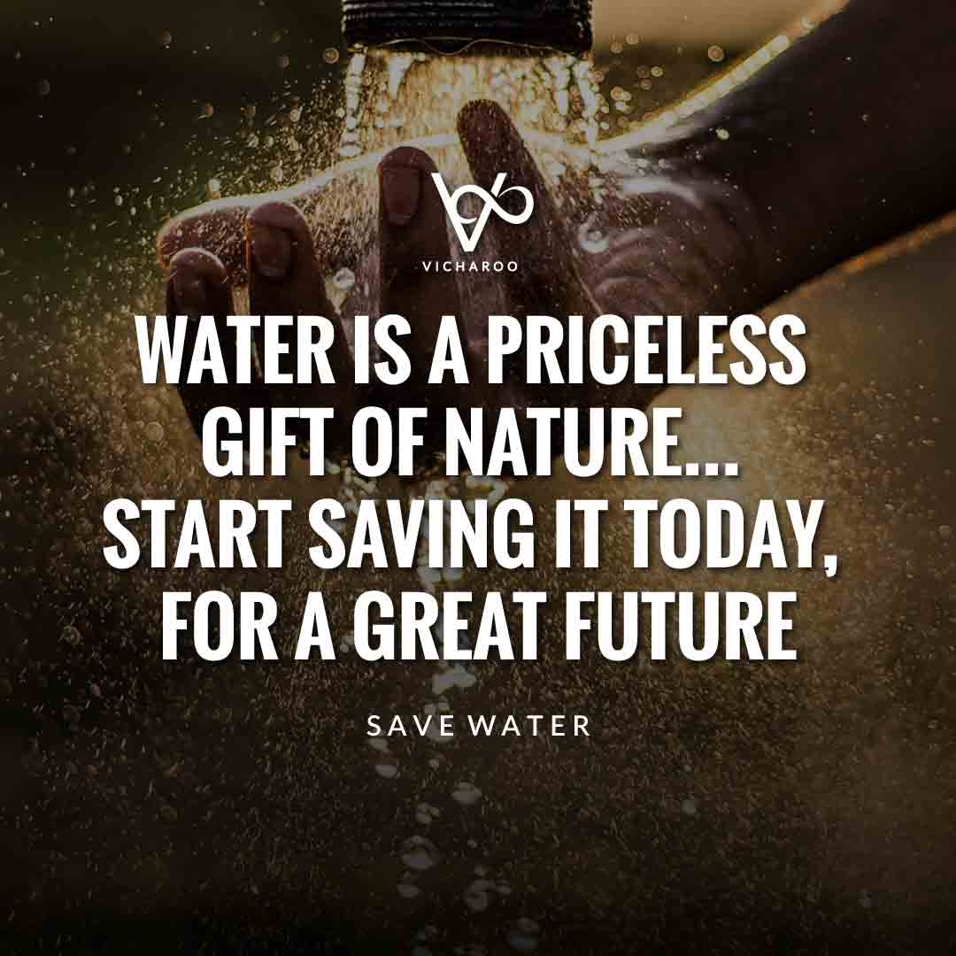 Water is a priceless gift of nature, Start saving it today, for a great future | Save Water | Water Conservation Slogans and Quotes