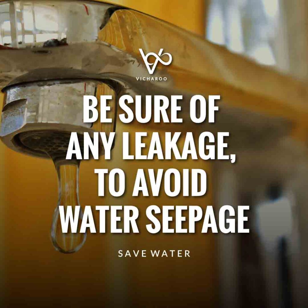 Be sure of any leakage, to avoid water seepage | Save Water | Water Conservation Slogans and Quotes