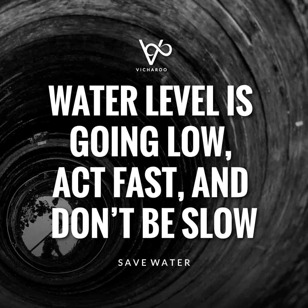 Water level is going low, act fast, and don’t be slow | Save Water | Water Conservation Slogans and Quotes