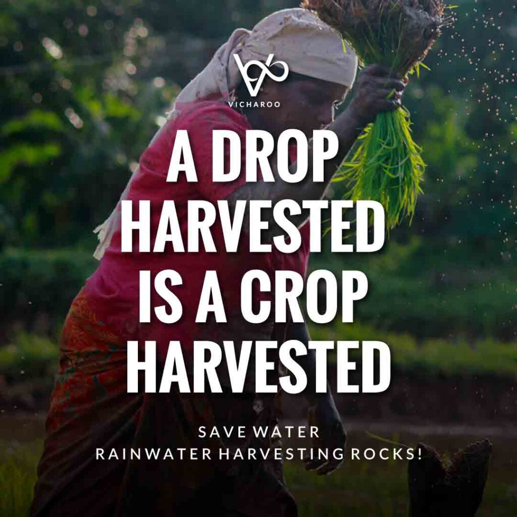 A drop harvested is a crop harvested | Save Water | Rainwater Harvesting Slogans and Quotes