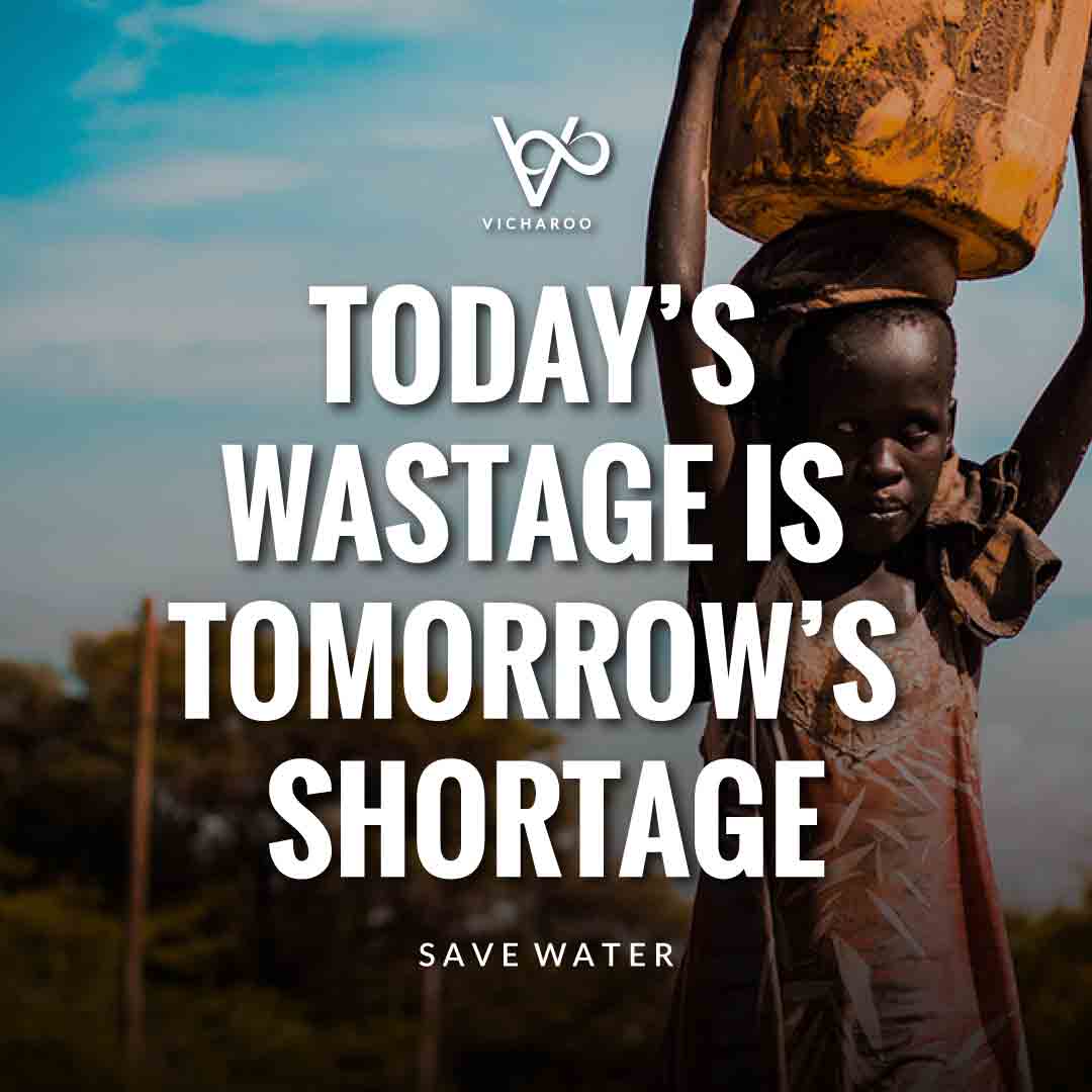 Today’s wastage is tomorrow’s shortage | Save Water | Water Conservation Slogans and Quotes