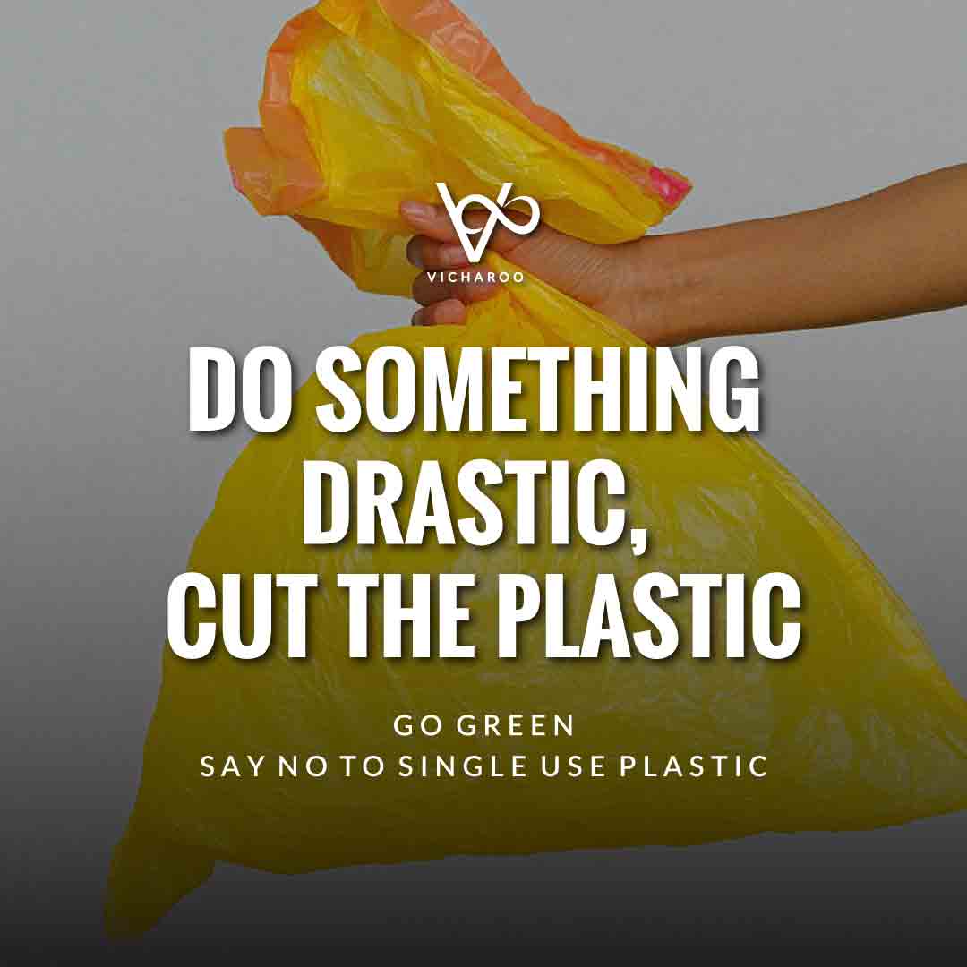 Do something drastic, cut the plastic | Reduce Reuse Recycle | Say NO to single use plastic | Waste Management Slogans & Quotes | Vicharoo