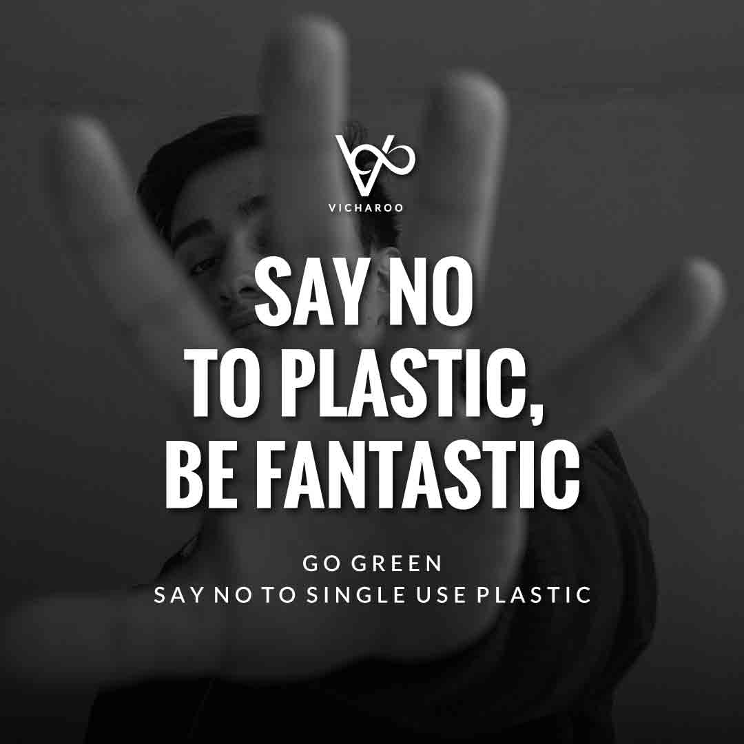Say no to plastic, be fantastic | Reduce Reuse Recycle | Say NO to single use plastic | Waste Management Slogans & Quotes | Vicharoo
