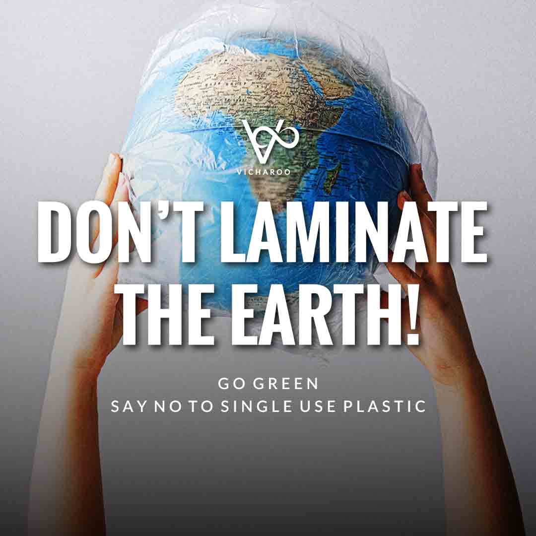 Don't laminate the earth | Reduce Reuse Recycle | Say NO to single use plastic | Waste Management Slogans & Quotes | Vicharoo