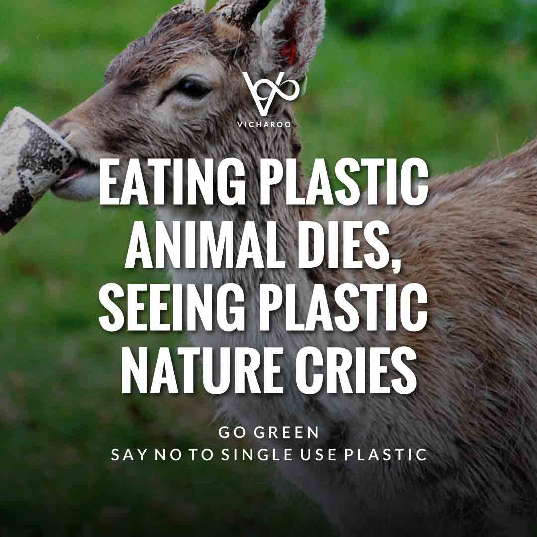 Eating plastic animal dies, seeing plastic nature cries | Reduce Reuse Recycle | Say NO to single use plastic | Waste Management Slogans & Quotes | Vicharoo