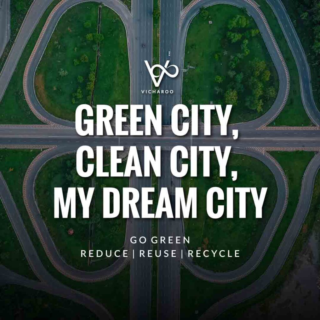 Green city, clean city, my dream city | Reduce Reuse Recycle | Waste Management Slogans & Quotes | Vicharoo