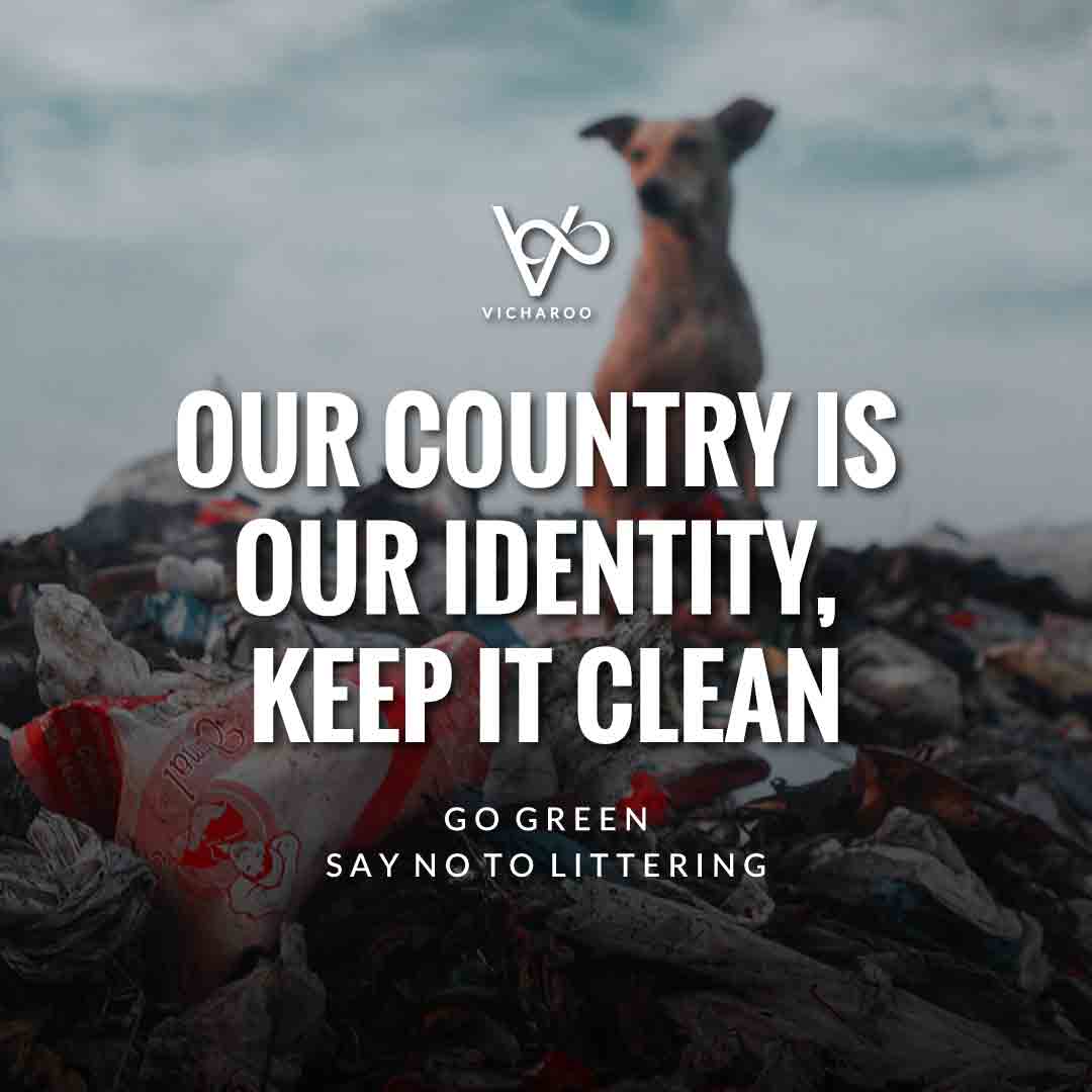 Our country is our identity. Keep it clean | Reduce Reuse Recycle | Waste Management Slogans & Quotes | Vicharoo