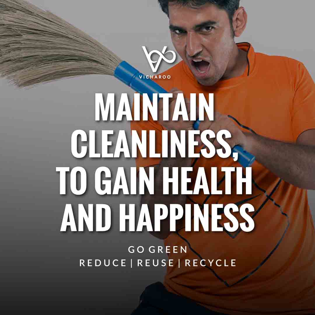 Maintain cleanliness, to gain health and happiness | Reduce Reuse Recycle | Waste Management Slogans & Quotes | Vicharoo