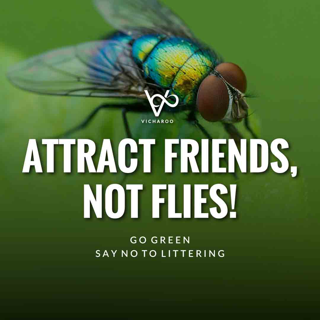 Attract friends, not flies | Reduce Reuse Recycle | Waste Management Slogans & Quotes | Vicharoo