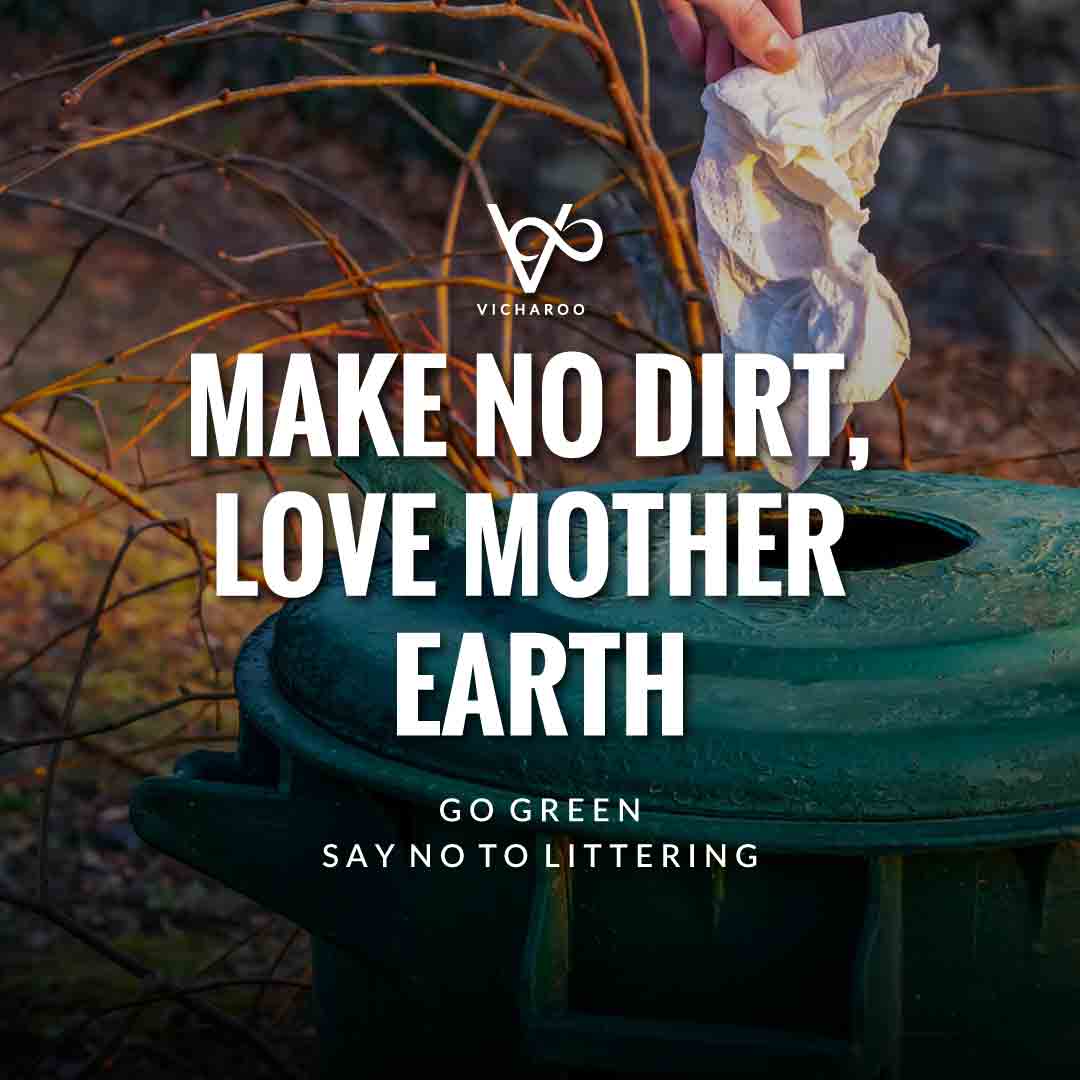 Make no dirt, love mother earth | Reduce Reuse Recycle | Waste Management Slogans & Quotes | Vicharoo