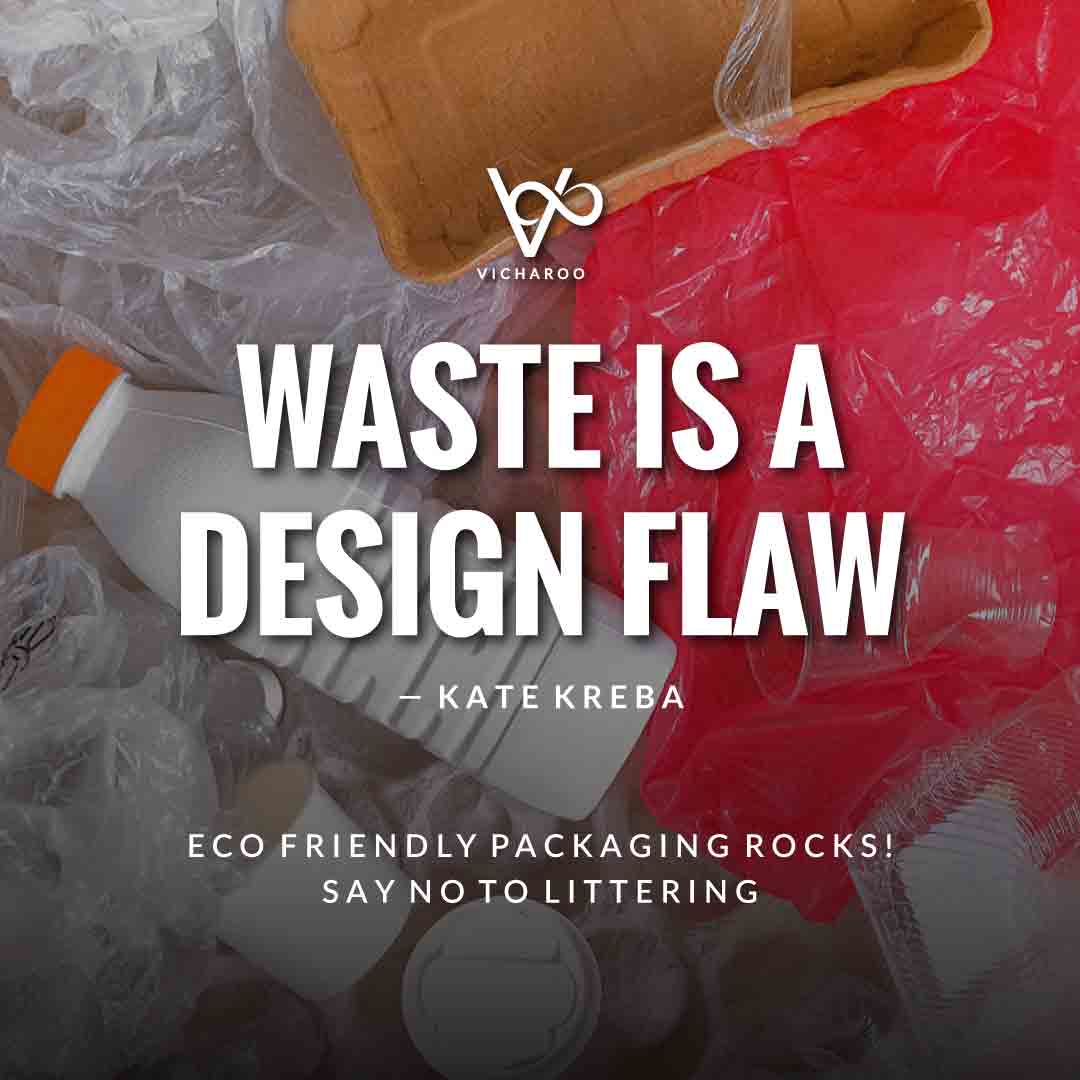 Waste is a design flaw | Reduce Reuse Recycle | Waste Management Slogans & Quotes | Vicharoo