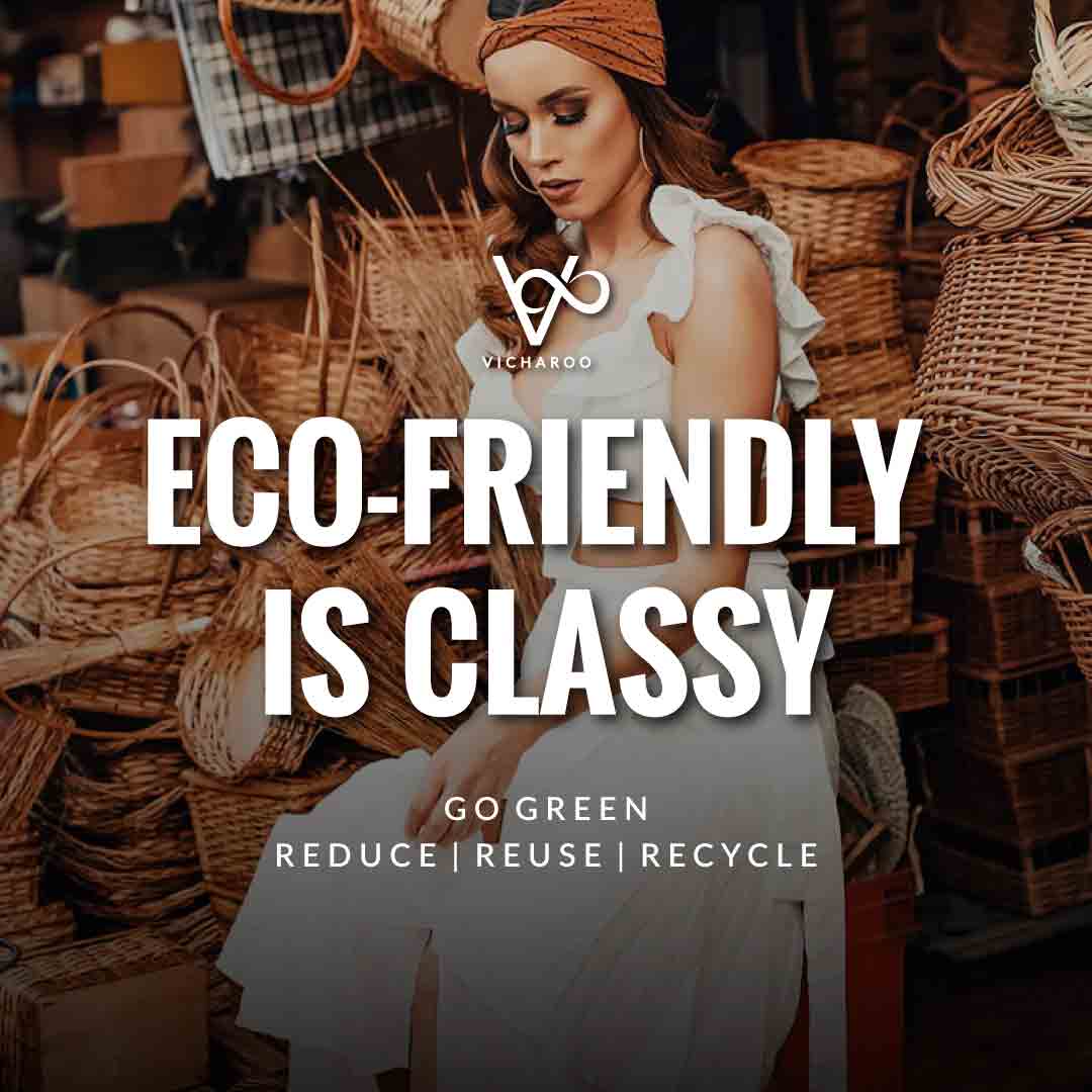 Eco friendly is classy | Reduce Reuse Recycle | Waste Management Slogans & Quotes | Vicharoo