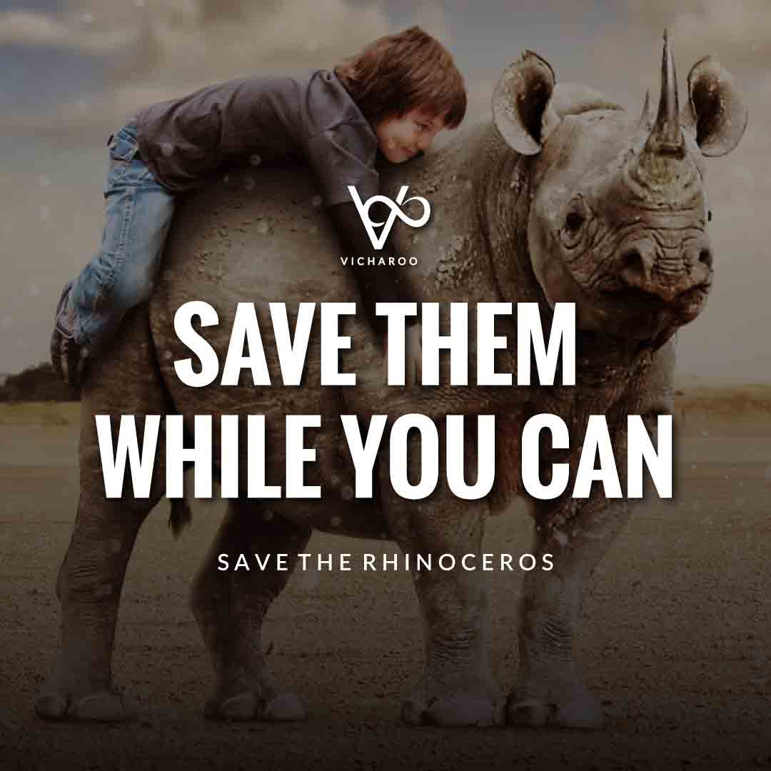 Save them while you can | Save Rhinoceros Slogans | World Rhino Day