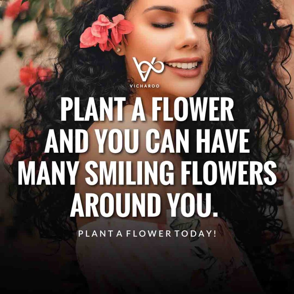 Plant a Flower and you can have many smiling flowers around you | Gardening Slogans and Quotes | Plant a Flower Day | National Water a Flower Day