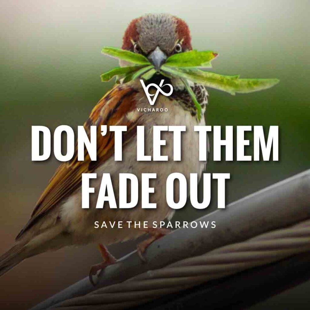 Don’t let them fade out | Save Sparrows Slogans | World Sparrow Day